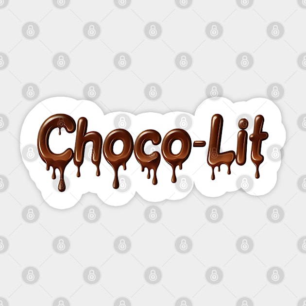 Choco-Lit Drippin Sticker by UrbanLifeApparel